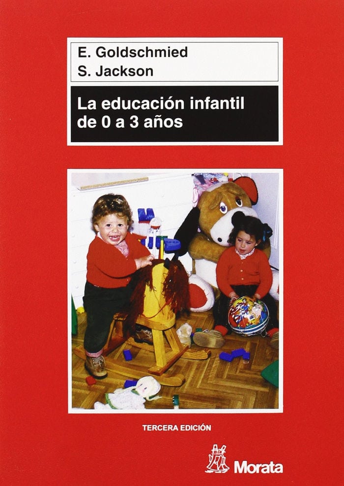 La educación infantil de 0 a 3 años de Elinor Goldschmied y S. Jackson