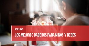 Los mejores baberos para niños y bebés