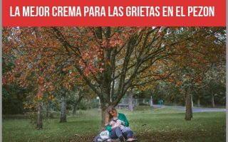 La mejor crema para las grietas en el pezon: cómo evitarlas y cómo curarlas