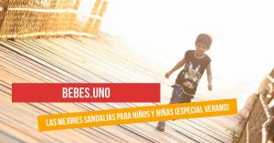 Las mejores sandalias para niños y niñas (especial verano)