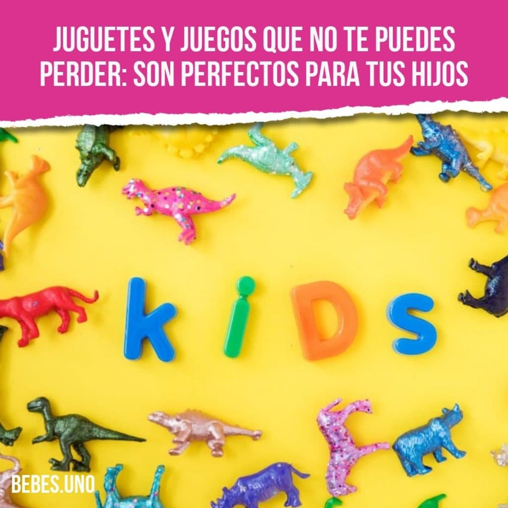 Juguetes y juegos que no te puedes perder