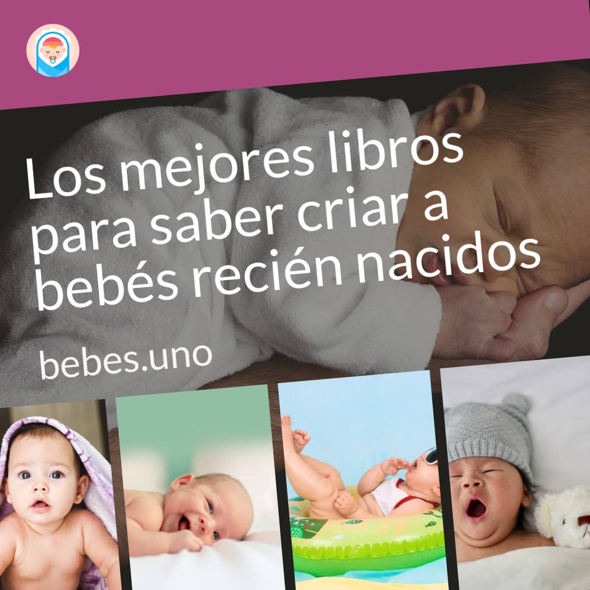 Los mejores libros para saber criar a bebés recién nacidos